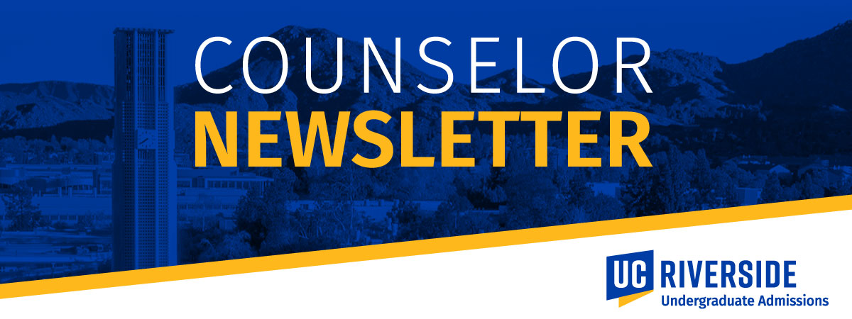 University of California, Riverside Counselor Newsletter