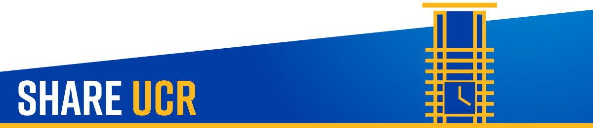 SHARE UCR | University of California, Riverside SHARE UCR | University of California, Riverside